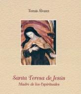 SANTA TERESA DE JESUS,MADRE DE LOS ESPIRITUALES | 9788483531662 | ALVAREZ,TOMAS | Llibreria Geli - Llibreria Online de Girona - Comprar llibres en català i castellà