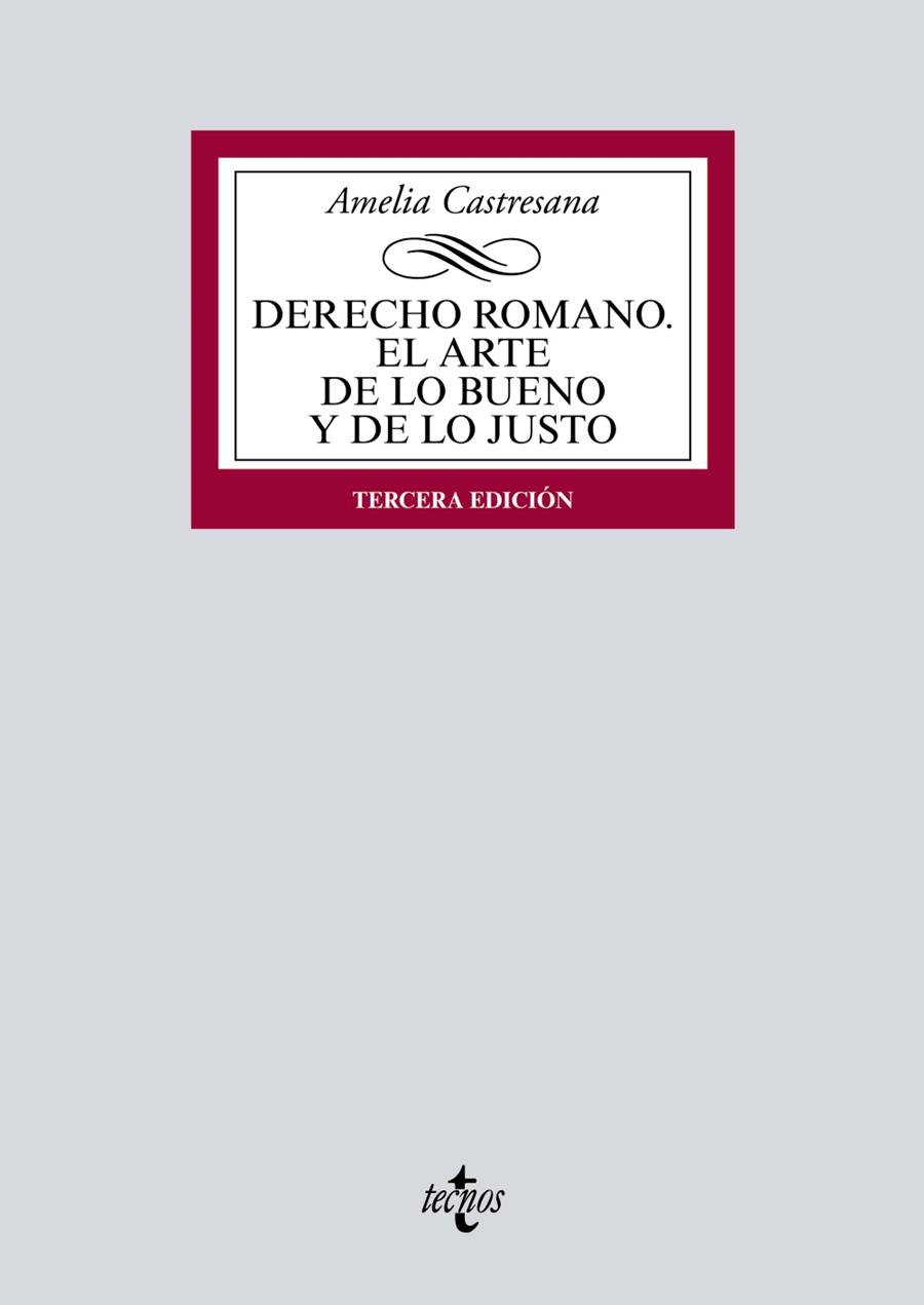 DERECHO ROMANO.EL ARTE DE LO BUENO Y DE LO JUSTO(3ª EDICION 2017) | 9788430972180 | CASTRESANA,AMELIA | Llibreria Geli - Llibreria Online de Girona - Comprar llibres en català i castellà