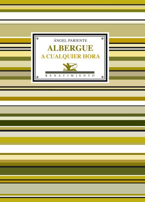 ALBERGUE A CUALQUIER HORA | 9788484722304 | PARIENTE,ANGEL | Llibreria Geli - Llibreria Online de Girona - Comprar llibres en català i castellà