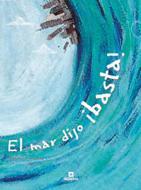 EL MAR DIJO ¡BASTA! | 9788424621483 | COMOTTO, AGUSTIN | Llibreria Geli - Llibreria Online de Girona - Comprar llibres en català i castellà