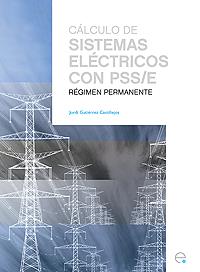 CALCULO DE SISTEMAS ELECTRICOS CON PSS/E.REGIMEN PERMANENTE | 9788483019337 | GUTIERREZ CASTILLEJOS,JORDI | Libreria Geli - Librería Online de Girona - Comprar libros en catalán y castellano