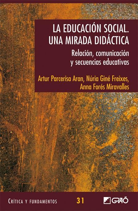 LA EDUCACION SOCIAL.UNA MIRADA DIDACTICA | 9788478279647 | PARCERISA,ARTUR/GINE,NURIA/FORES,ANNA | Llibreria Geli - Llibreria Online de Girona - Comprar llibres en català i castellà