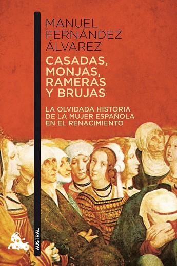 CASADAS,MONJAS,RAMERAS Y BRUJAS.LA OLVIDADA HISTORIA DE LA M | 9788467034547 | FERNANDEZ ALVAREZ,MANUEL | Llibreria Geli - Llibreria Online de Girona - Comprar llibres en català i castellà