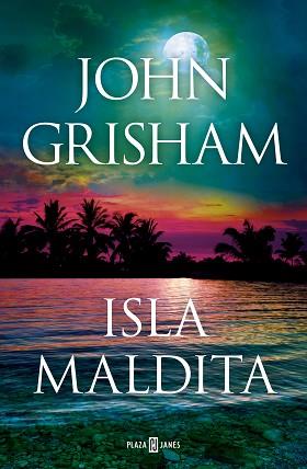 ISLA MALDITA (CAMINO ISLAND 3) | 9788401027925 | GRISHAM, JOHN | Llibreria Geli - Llibreria Online de Girona - Comprar llibres en català i castellà