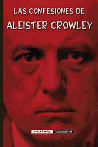 LAS CONFESIONES DE ALEISTER CROWLEY | 9788477028925 | CROWLEY,ALEISTER | Libreria Geli - Librería Online de Girona - Comprar libros en catalán y castellano