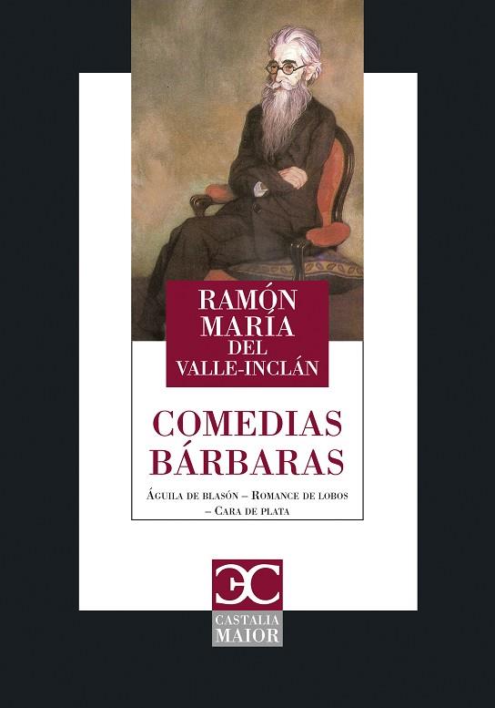 COMEDIAS BARBAS CARA DE PLATA/AGUILA DE BLASON/ROMANCE DE LOBOS | 9788497407861 | VALLE INCLAN,RAMON MARIA DEL | Llibreria Geli - Llibreria Online de Girona - Comprar llibres en català i castellà