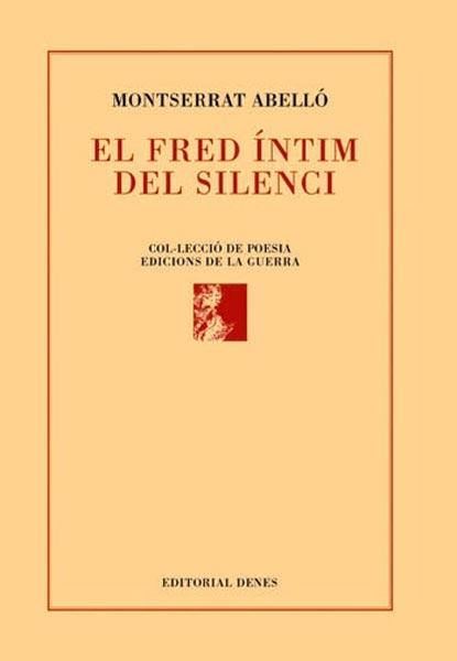 EL FRED INTIM DEL SILENCI | 9788496545618 | ABELLO,MONTSERRAT | Libreria Geli - Librería Online de Girona - Comprar libros en catalán y castellano