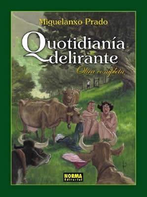 QUOTIDIANIA DELIRANTE(OBRA COMPLETA) | 9788484316985 | PRADO,MIGUELANXO | Libreria Geli - Librería Online de Girona - Comprar libros en catalán y castellano