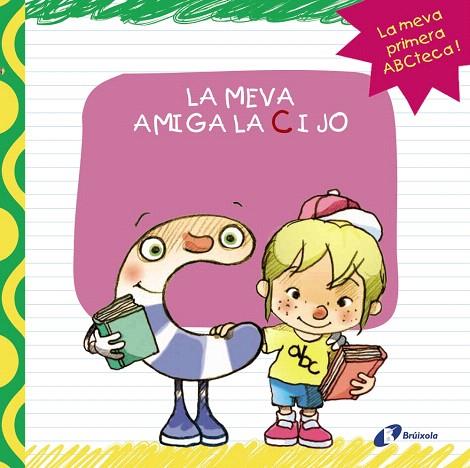 LA MEVA AMIGA LA C I JO | 9788499064413 | Libreria Geli - Librería Online de Girona - Comprar libros en catalán y castellano