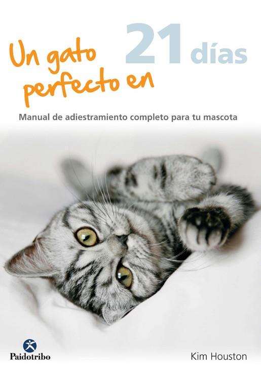 UN GATO PERFECTO EN 21 DÍAS | 9788499105772 | WILD,KAREN | Llibreria Geli - Llibreria Online de Girona - Comprar llibres en català i castellà