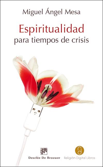 ESPIRITUALIDAD PARA TIEMPOS DE CRISIS | 9788433027344 | MESA BOUZAS,MIGUEL ÁNGEL | Llibreria Geli - Llibreria Online de Girona - Comprar llibres en català i castellà