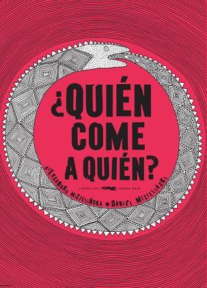 QUIÉN COME A QUIÉN | 9788494164552 | MIZIELISNKA,ALEKSANDRA/MIZIELINSKI,DANIEL | Llibreria Geli - Llibreria Online de Girona - Comprar llibres en català i castellà