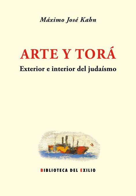 ARTE Y TORA.INTERIOR Y EXTERIOR DEL JUDAISMO | 9788484726937 | KAHN,MAXIMO JOSE | Libreria Geli - Librería Online de Girona - Comprar libros en catalán y castellano