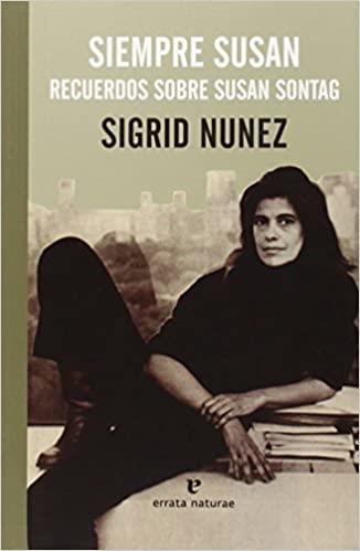 SIEMPRE SUSAN.RECUERDOS SOBRE SUSAN SONTAG | 9788415217541 | NUNEZ,SIGRID | Llibreria Geli - Llibreria Online de Girona - Comprar llibres en català i castellà