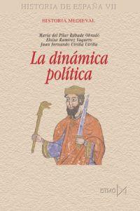 LA DINÁMICA POLÍTICA (HISTORIA DE ESPAÑA-7.HISTORIA MEDIEVAL) | 9788470904332 | RABADE,M.P./RAMIREZ,E./FERNANDO,J. | Llibreria Geli - Llibreria Online de Girona - Comprar llibres en català i castellà