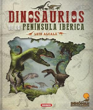 DINOSAURIOS DE LA PENÍNSULA IBÉRICA | 9788467772012 | ALCALÁ MARTÍNEZ,LUIS | Llibreria Geli - Llibreria Online de Girona - Comprar llibres en català i castellà