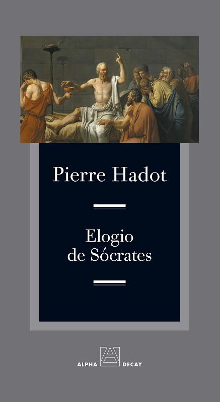 ELOGIO DE SÓCRATES | 9788412797077 | HADOT, PIERRE | Llibreria Geli - Llibreria Online de Girona - Comprar llibres en català i castellà