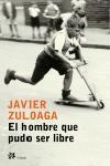 EL HOMBRE QUE PUDO SER LIBRE | 9788476697030 | ZULOAGA,JAVIER | Llibreria Geli - Llibreria Online de Girona - Comprar llibres en català i castellà