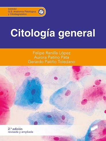 CITOLOGIA GENERAL (2ª EDICIO´N REVISADA Y AMPLIADA) | 9788413572147 | RANILLA LÓPEZ, FELIPE/PATINO PATA, AURORA | Llibreria Geli - Llibreria Online de Girona - Comprar llibres en català i castellà