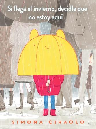 SI LLEGA EL INVIERNO,DECIDLE QUE NO ESTOY AQUÍ | 9788417497736 | CIRAOLO,SIMONA | Llibreria Geli - Llibreria Online de Girona - Comprar llibres en català i castellà