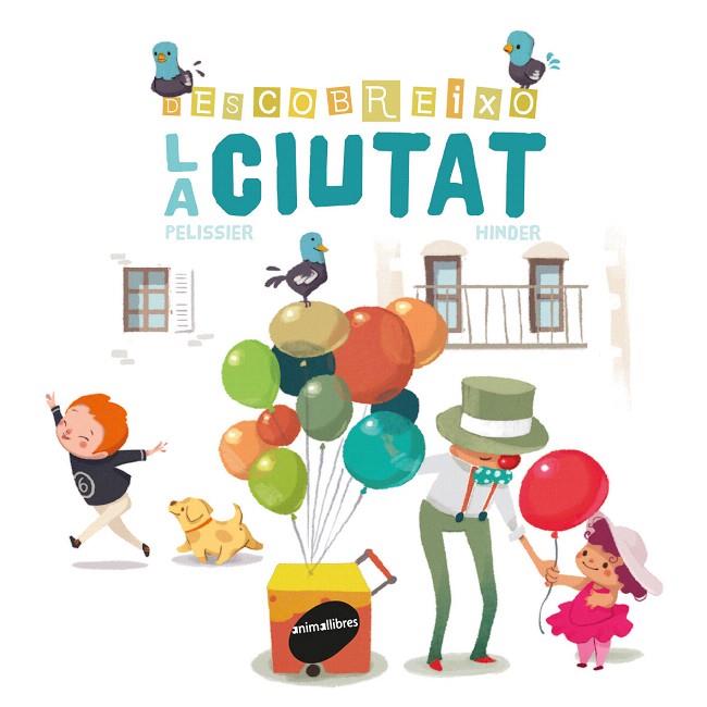 DESCOBREIXO LA CIUTAT | 9788416844005 | PELISSIER,JÉRÔME | Libreria Geli - Librería Online de Girona - Comprar libros en catalán y castellano