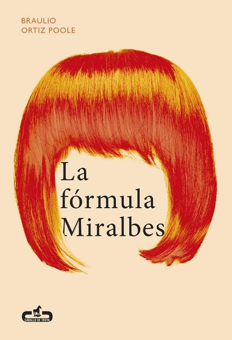 LA FÓRMULA MIRALBES | 9788415451723 | ORTIZ POOLE,BRAULIO | Llibreria Geli - Llibreria Online de Girona - Comprar llibres en català i castellà