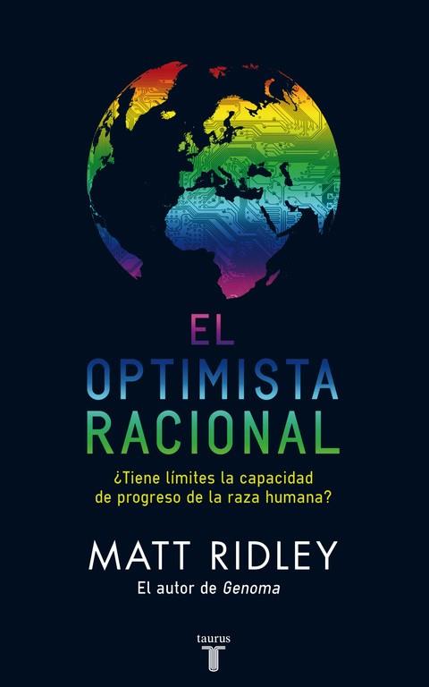 EL OPTIMISTA RACIONAL.TIENE LIMITES LA CAPACIDAD.... | 9788430608102 | RIDLEY,MATT | Llibreria Geli - Llibreria Online de Girona - Comprar llibres en català i castellà