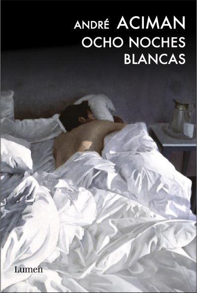 OCHO NOCHES BLANCAS | 9788426418531 | ACIMAN,ANDRE | Llibreria Geli - Llibreria Online de Girona - Comprar llibres en català i castellà