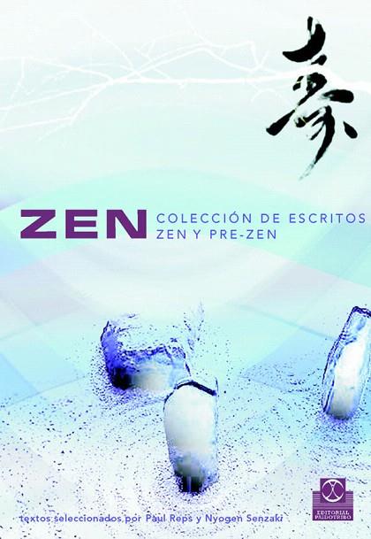 ZEN. COLECCION DE ESCRITOS ZEN Y PRE-ZEN | 9788480198776 | REPS,PAUL/SENZAKI,NYOGEN | Libreria Geli - Librería Online de Girona - Comprar libros en catalán y castellano