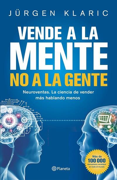 VENDE A LA MENTE,NO A LA GENTE | 9788408190769 | KLARIC,JÜRGEN | Llibreria Geli - Llibreria Online de Girona - Comprar llibres en català i castellà