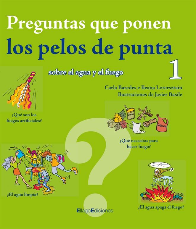 PREGUNTAS QUE PONEN LOS PELOS DE PUNTA,1.SOBRE EL AGUA Y EL | 9788496720589 | BAREDES,CARLA | Llibreria Geli - Llibreria Online de Girona - Comprar llibres en català i castellà