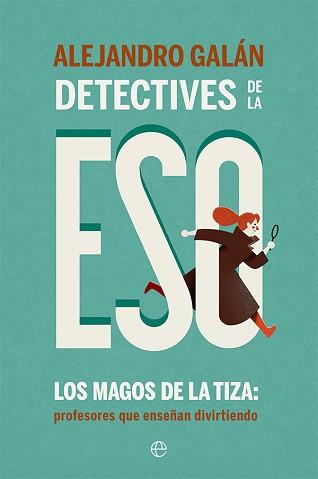 DETECTIVES DE LA ESO.LOS MAGOS DE LA TIZA | 9788413842714 | GALÁN,ALEJANDRO | Llibreria Geli - Llibreria Online de Girona - Comprar llibres en català i castellà