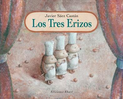 LOS TRES ERIZOS | 9788493306007 | SAEZ CASTAN,JAVIER | Llibreria Geli - Llibreria Online de Girona - Comprar llibres en català i castellà