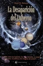 LA DESAPARICION DEL UNIVERSO.UNA CHARLA SOBRE LAS ILUSIONES | 9788493727499 | RENARD,GARY R. | Llibreria Geli - Llibreria Online de Girona - Comprar llibres en català i castellà