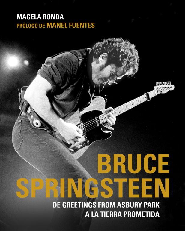 BRUCE SPRINGSTEEN | 9788425347931 | RONDA,MAGELA | Libreria Geli - Librería Online de Girona - Comprar libros en catalán y castellano