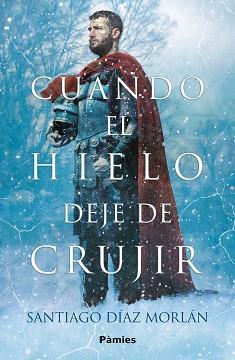 CUANDO EL HIELO DEJE DE CRUJIR | 9788410070509 | DIAZ MORLAN,SANTIAGO | Llibreria Geli - Llibreria Online de Girona - Comprar llibres en català i castellà