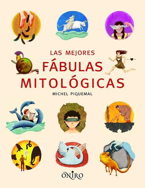 LAS MEJORES FABULAS MITOLOGICAS | 9788497545068 | PIQUEMAL,MICHEL | Llibreria Geli - Llibreria Online de Girona - Comprar llibres en català i castellà