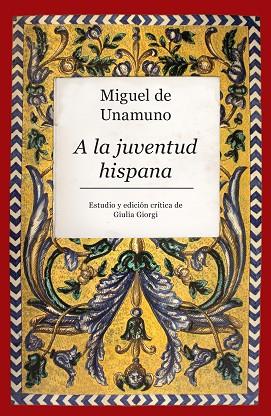 A LA JUVENTUD HISPANA | 9788416776955 | DE UNAMUNO,MIGUEL | Libreria Geli - Librería Online de Girona - Comprar libros en catalán y castellano
