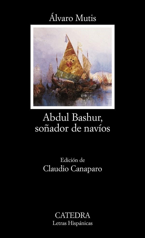 ABDUL BASHUR,SOÑADOR DE NAVIOS | 9788437620718 | MUTIS,ALVARO | Libreria Geli - Librería Online de Girona - Comprar libros en catalán y castellano