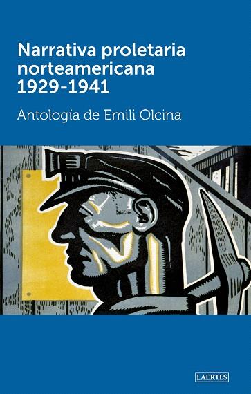 NARRATIVA PROLETARIA NORTEAMERICANA 1929-1941 | 9788416783281 | AA.VV. | Libreria Geli - Librería Online de Girona - Comprar libros en catalán y castellano