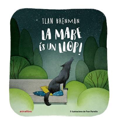 LA MARE ÉS UN LLOP! | 9788419659781 | BRENMAN,ILAN | Llibreria Geli - Llibreria Online de Girona - Comprar llibres en català i castellà