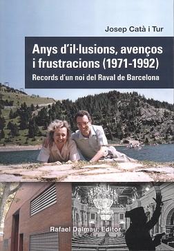 ANYS D'IL·LUSIONS,AVENÇOS I FRUSTRACIONS (1971-1992) | 9788423208890 | CATÀ I TUR,JOSEP | Llibreria Geli - Llibreria Online de Girona - Comprar llibres en català i castellà