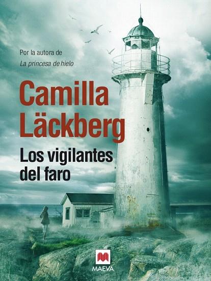 LOS VIGILANTES DEL FARO | 9788415532798 | LÄCKBERG,CAMILLA | Libreria Geli - Librería Online de Girona - Comprar libros en catalán y castellano
