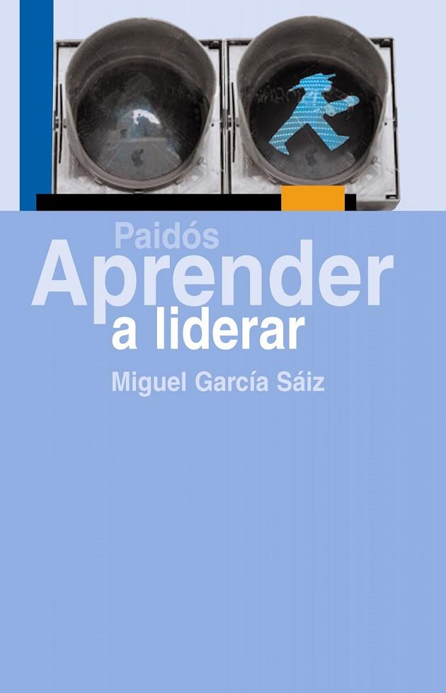 APRENDER A LIDERAR | 9788449323843 | GARCIA SAIZ,MIGUEL | Libreria Geli - Librería Online de Girona - Comprar libros en catalán y castellano