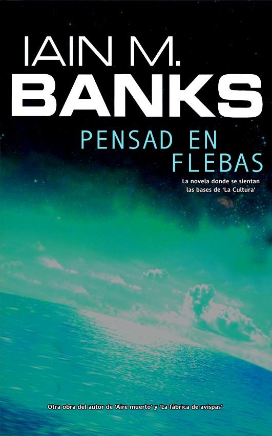 PENSAD EN FLEBAS | 9788498002997 | BANKS,IAIN M. | Libreria Geli - Librería Online de Girona - Comprar libros en catalán y castellano