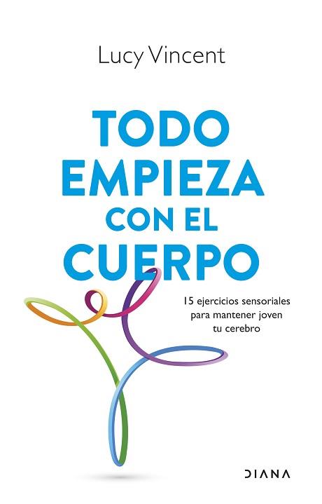 TODO EMPIEZA CON EL CUERPO | 9788411191593 | VINCENT, LUCY | Llibreria Geli - Llibreria Online de Girona - Comprar llibres en català i castellà