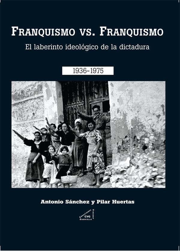 FRANQUISMO VS. FRANQUISMO | 9788492987023 | SÁNCHEZ,ANTONI/HUERTAS,PILAR | Llibreria Geli - Llibreria Online de Girona - Comprar llibres en català i castellà