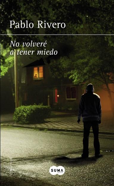 NO VOLVERÉ A TENER MIEDO | 9788483658727 | RIVERO,PABLO | Libreria Geli - Librería Online de Girona - Comprar libros en catalán y castellano