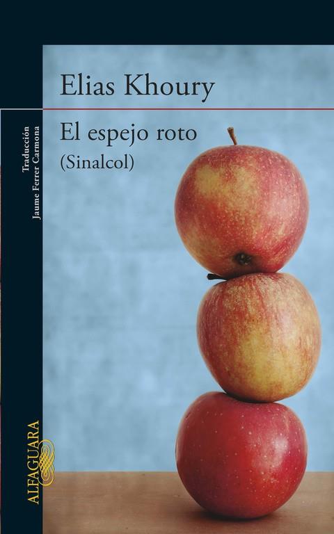 EL ESPEJO ROTO (SINALCOL) | 9788420417226 | KHOURY,ELIAS | Llibreria Geli - Llibreria Online de Girona - Comprar llibres en català i castellà