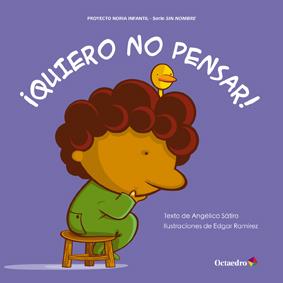 QUIERO NO PENSAR | 9788499212289 | SATIRO,ANGELICA | Llibreria Geli - Llibreria Online de Girona - Comprar llibres en català i castellà